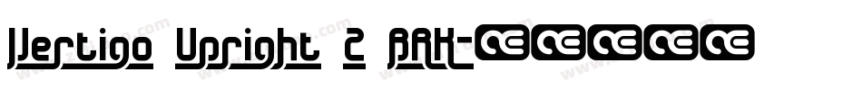 Vertigo Upright 2 BRK字体转换